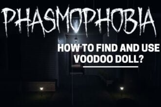 How To Find And Use Voodoo Doll in Phasmophobia