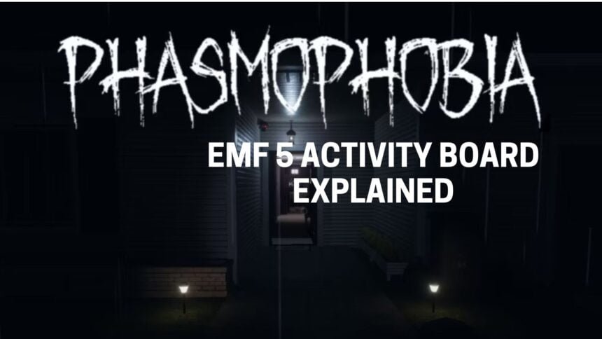 Phasmophobia EMF 5 Activity Board
